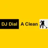 D J Dial-A-Clean